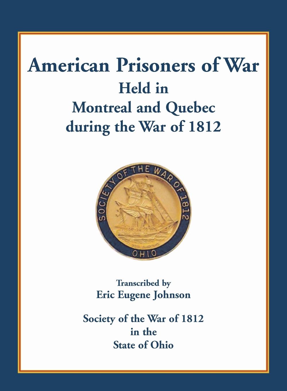 Vorderes Coverbild American Prisoners of War held in Montreal and Quebec during the War of 1812