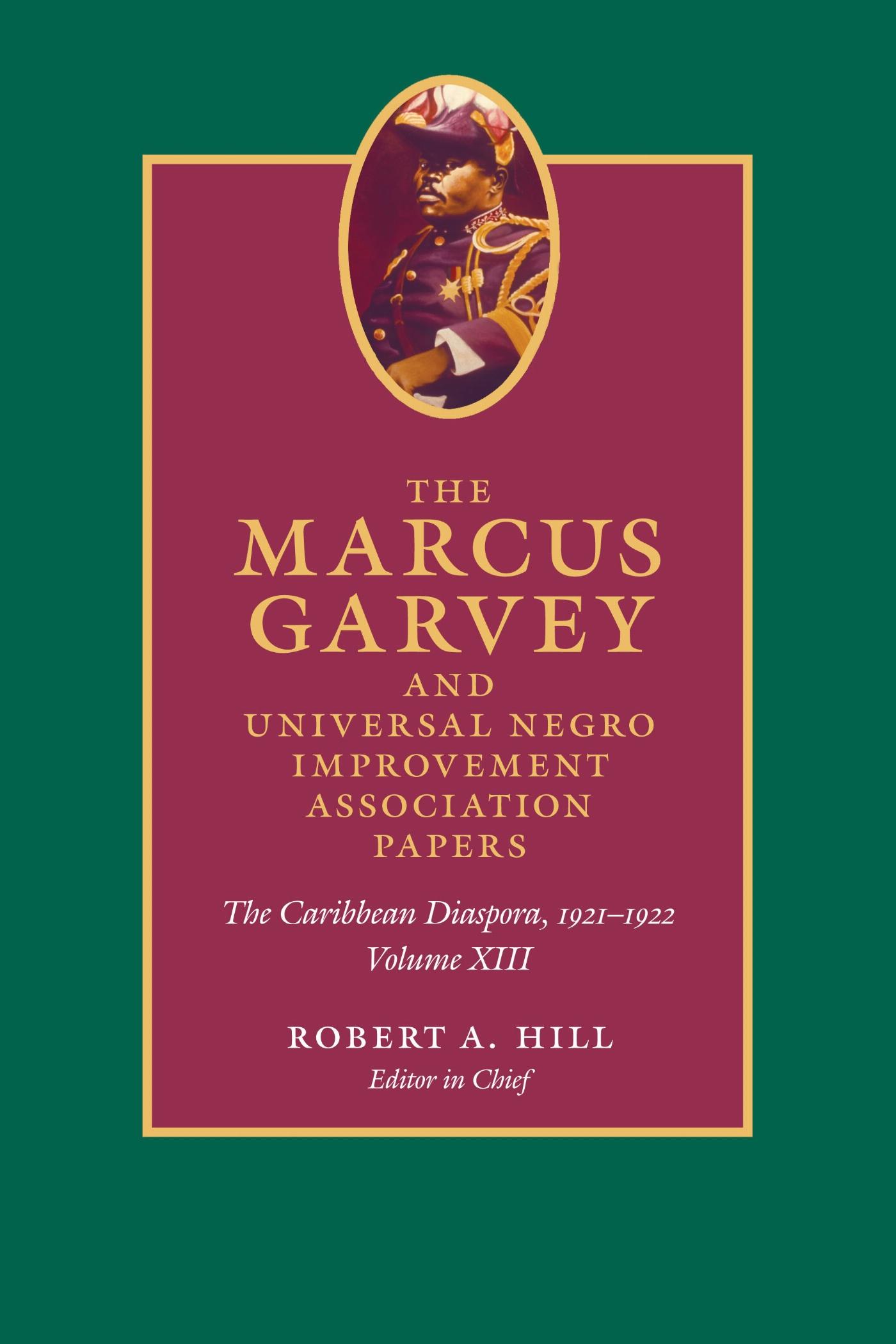 Vorderes Coverbild The Marcus Garvey and Universal Negro Improvement Association Papers, Volume XIII