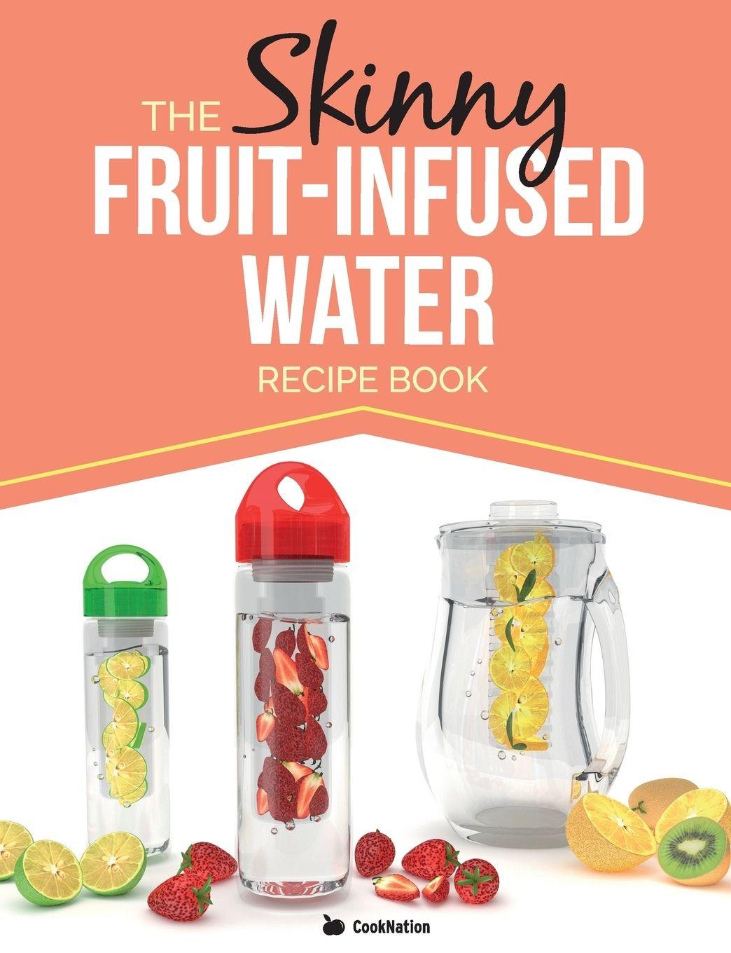 Vorderes Coverbild The Skinny Fruit-Infused Water Recipe Book
