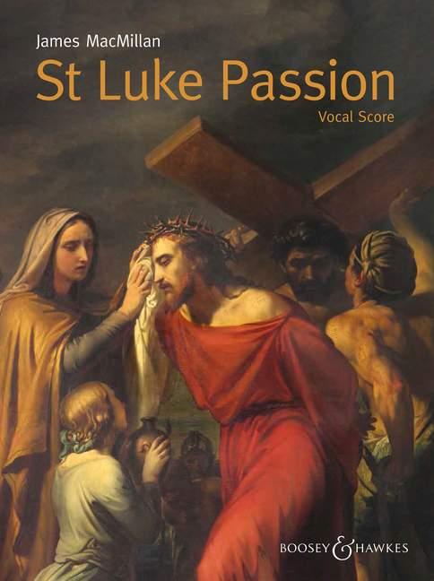 Vorderes Coverbild St. Luke Passion: The Passion of Our Lord Jesus Christ According to Luke