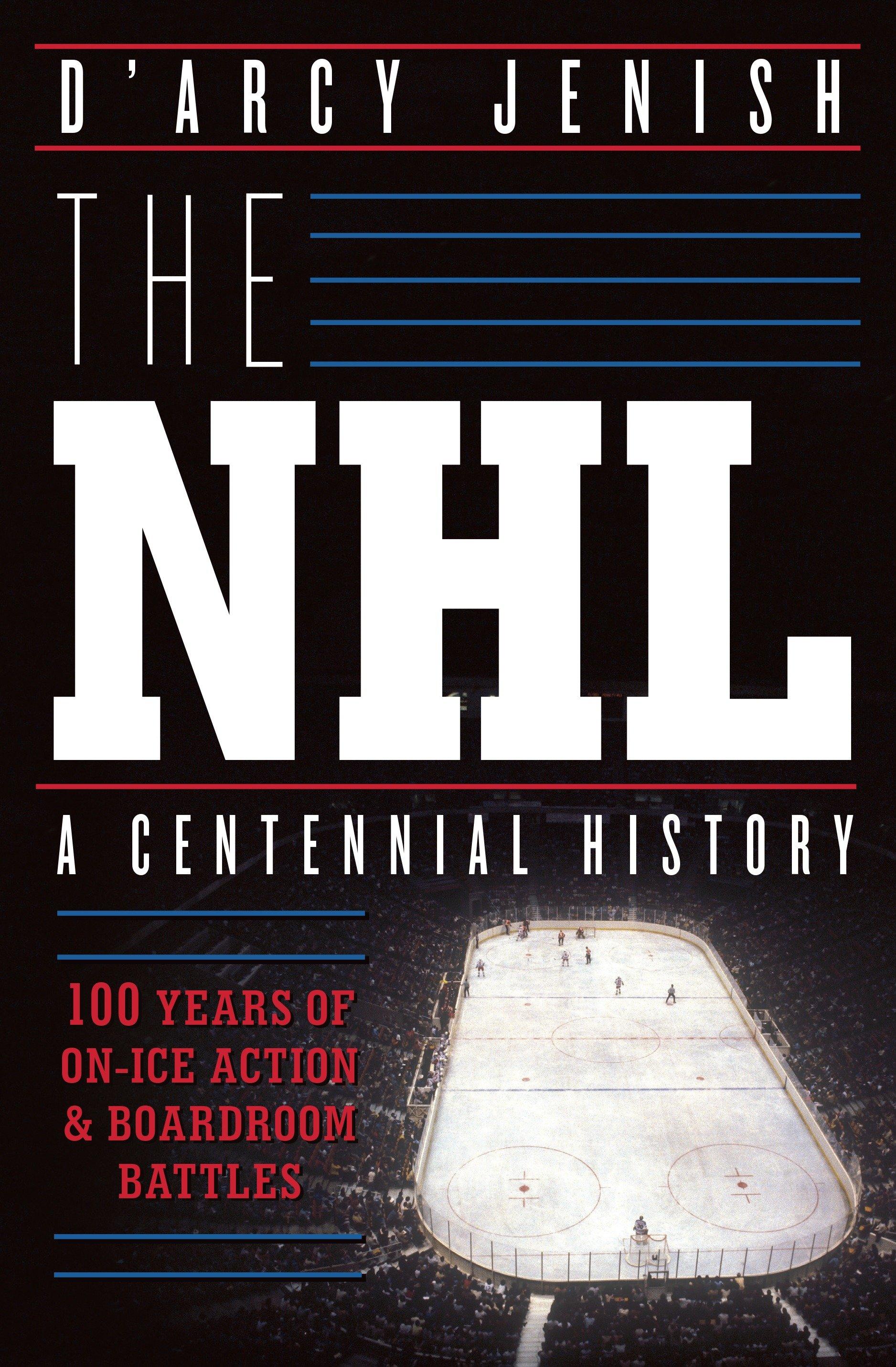 Vorderes Coverbild The NHL: 100 Years of On-Ice Action and Boardroom Battles