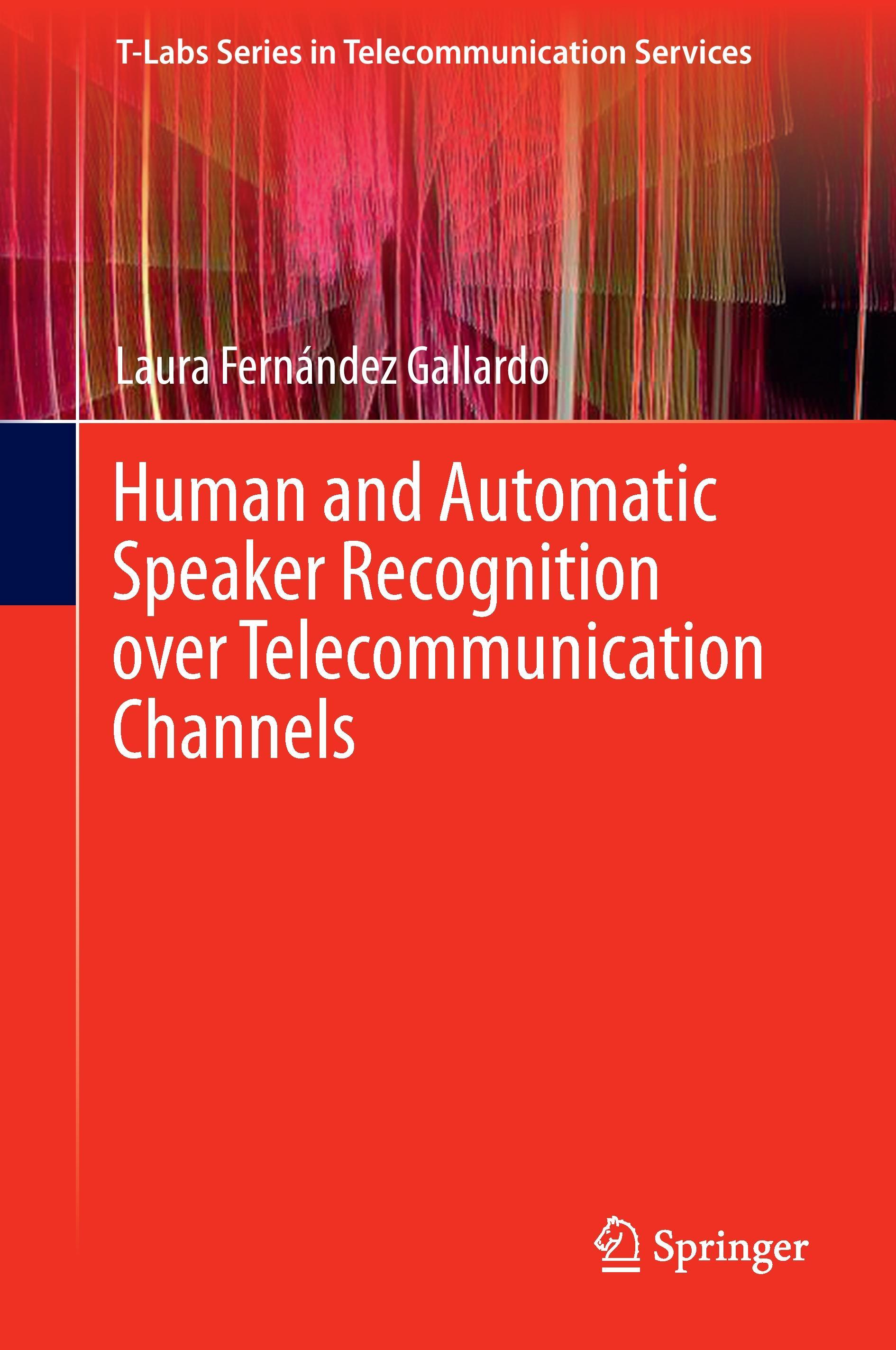 Vorderes Coverbild Human and Automatic Speaker Recognition over Telecommunication Channels