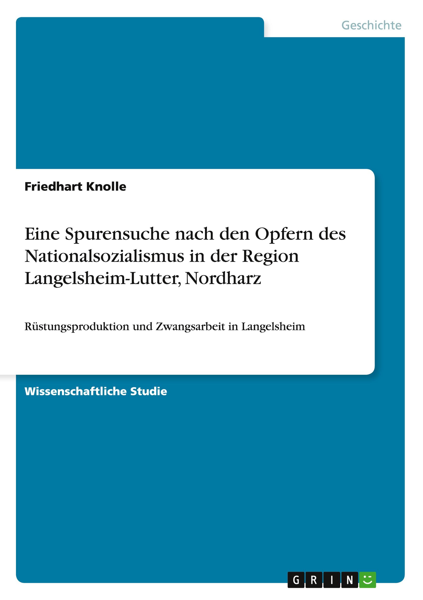 Vorderes Coverbild Eine Spurensuche nach den Opfern des Nationalsozialismus in der Region Langelsheim-Lutter, Nordharz