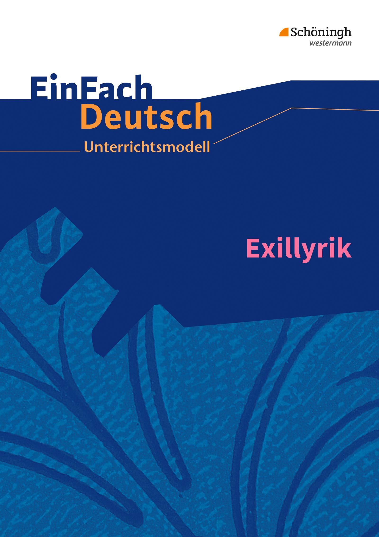 Vorderes Coverbild Exillyrik. EinFach Deutsch Unterrichtsmodelle