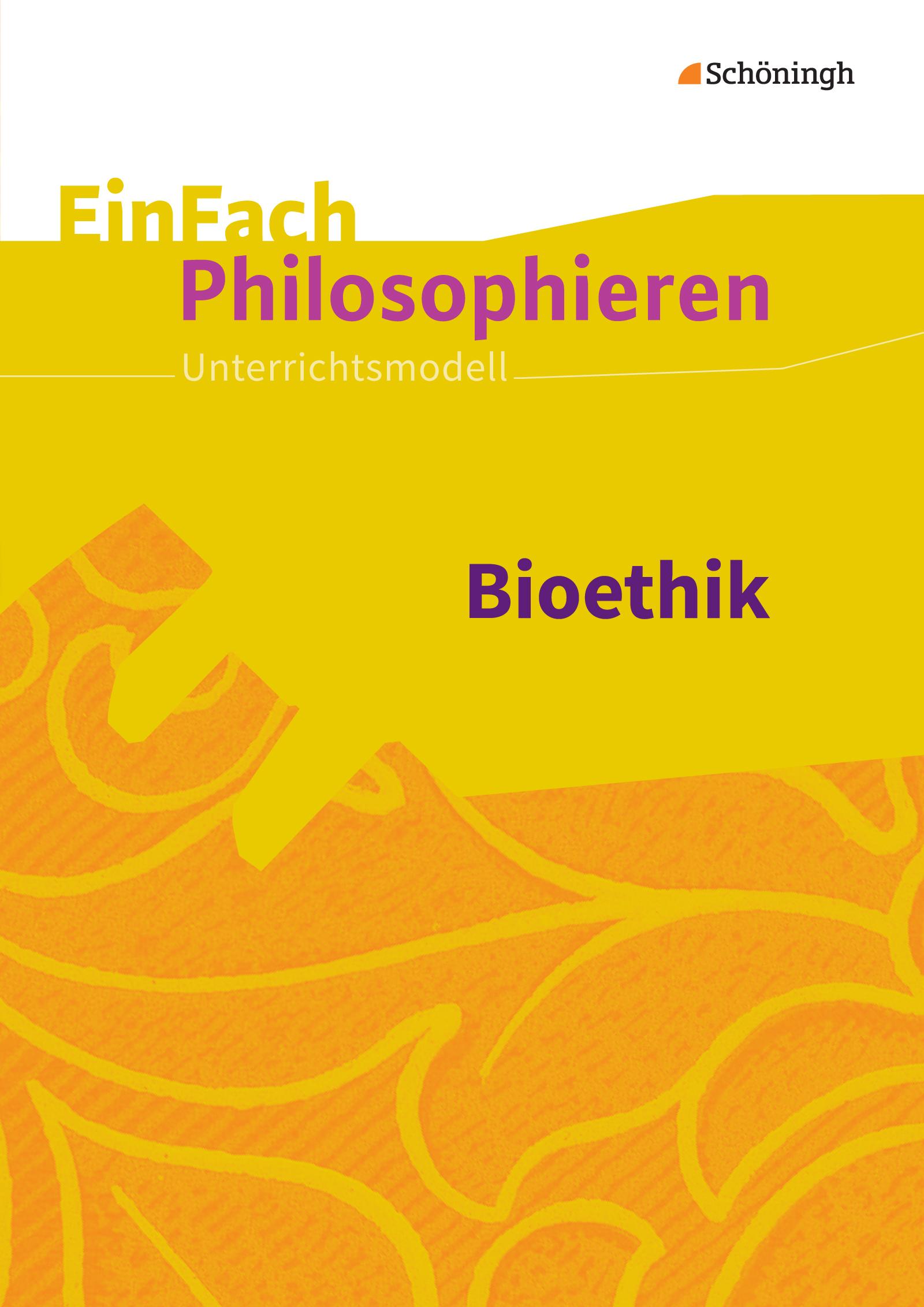 Vorderes Coverbild Bioethik. EinFach Philosophieren