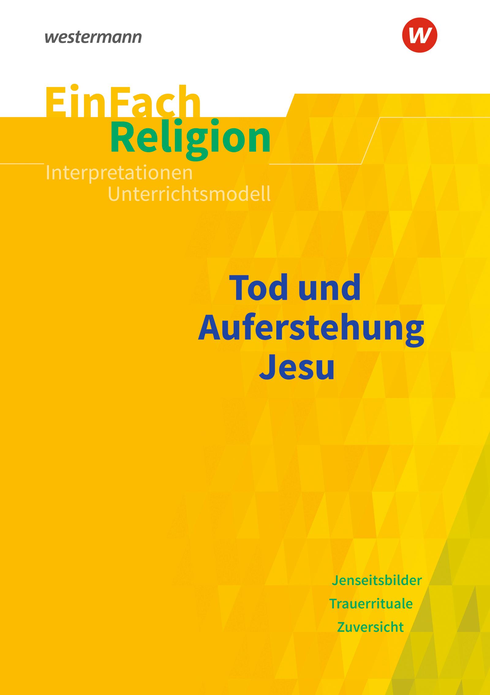Vorderes Coverbild Tod und Auferstehung. EinFach Religion Unterrichtsmodelle