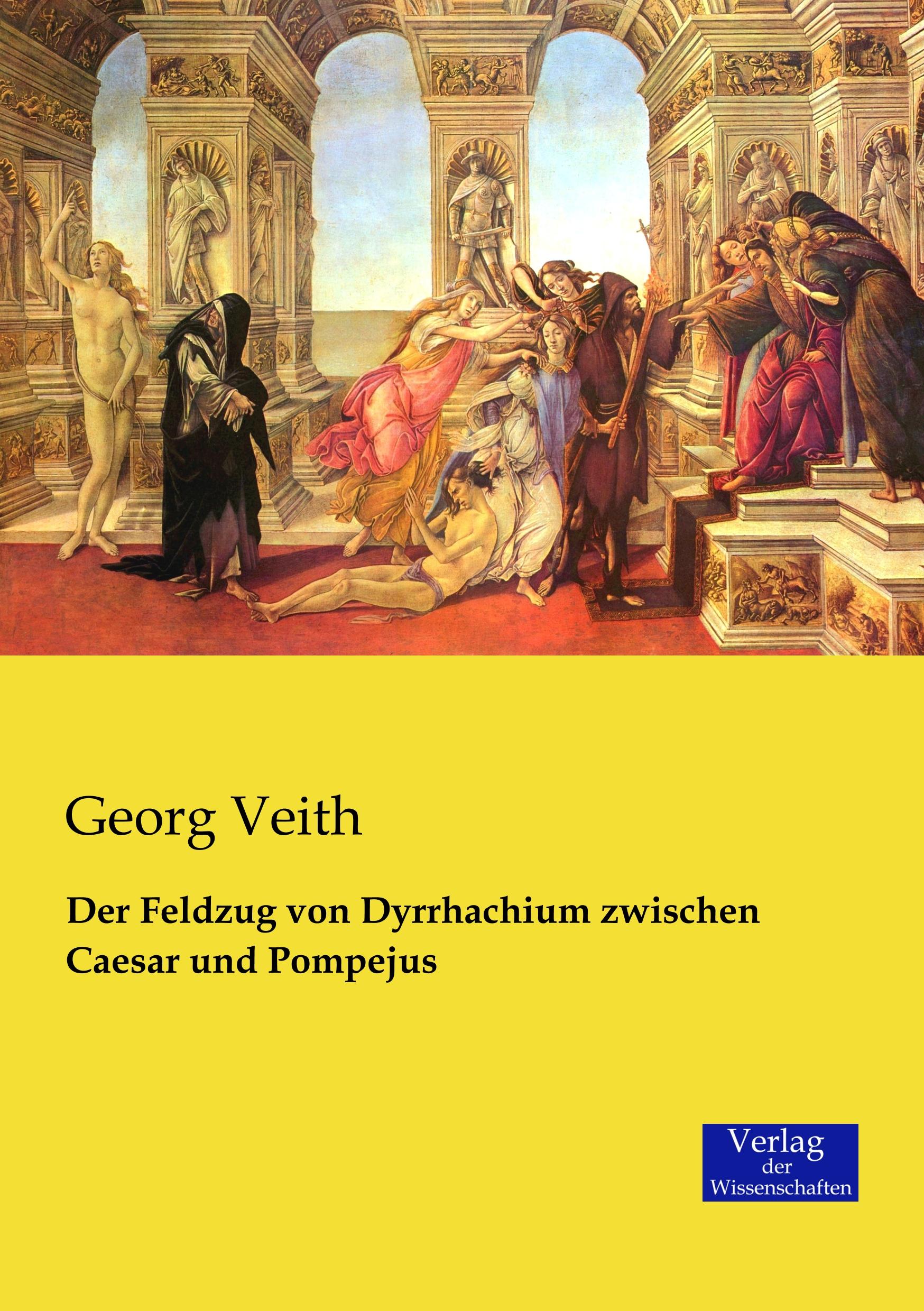 Vorderes Coverbild Der Feldzug von Dyrrhachium zwischen Caesar und Pompejus