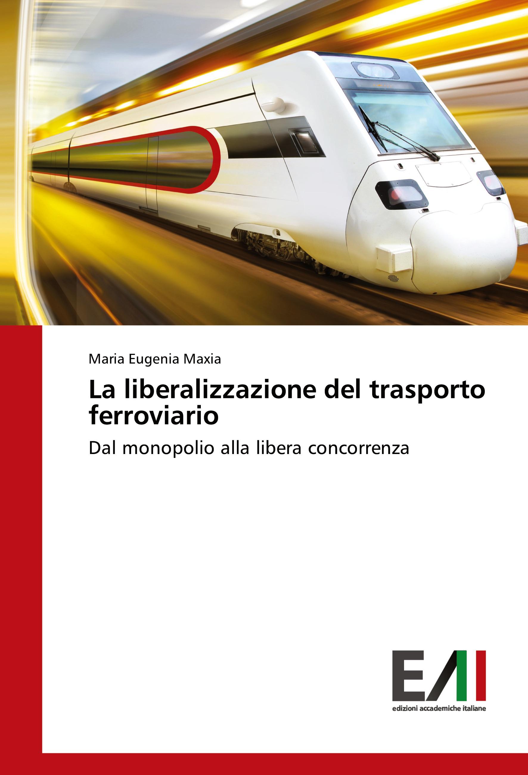 Vorderes Coverbild La liberalizzazione del trasporto ferroviario