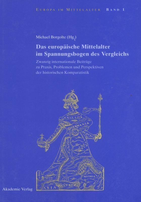 Vorderes Coverbild Das europäische Mittelalter im Spannungsbogen des Vergleichs