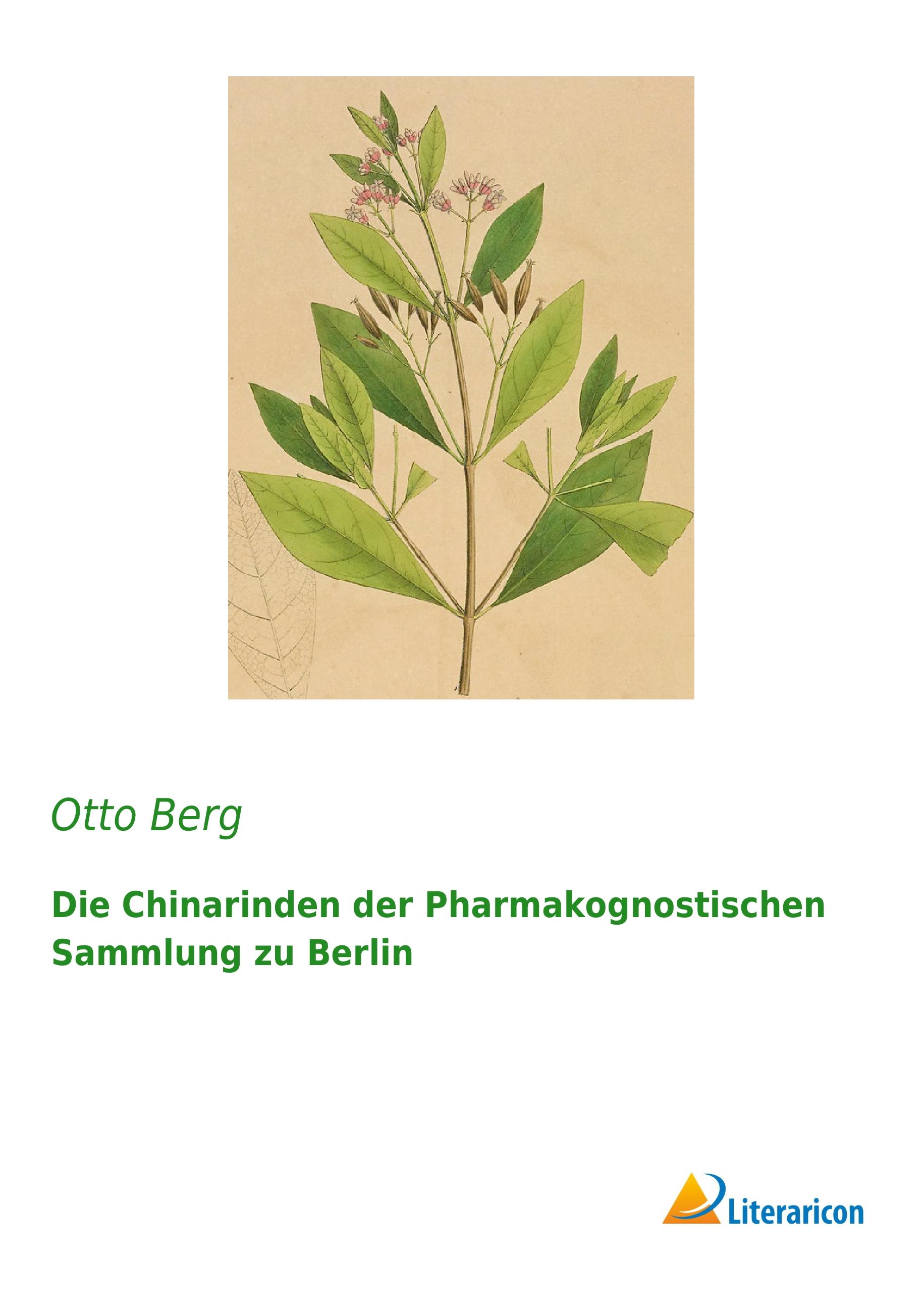 Vorderes Coverbild Die Chinarinden der Pharmakognostischen Sammlung zu Berlin