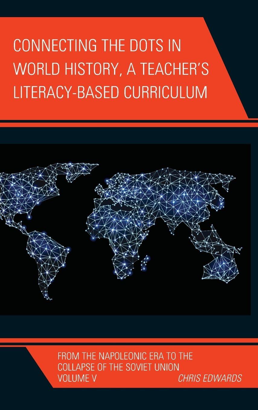 Vorderes Coverbild Connecting the Dots in World History, A Teacher's Literacy Based Curriculum