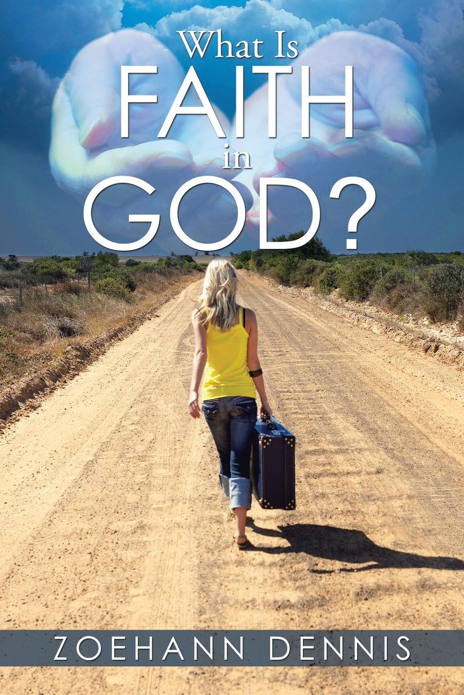 Vorderes Coverbild What Is Faith in God?