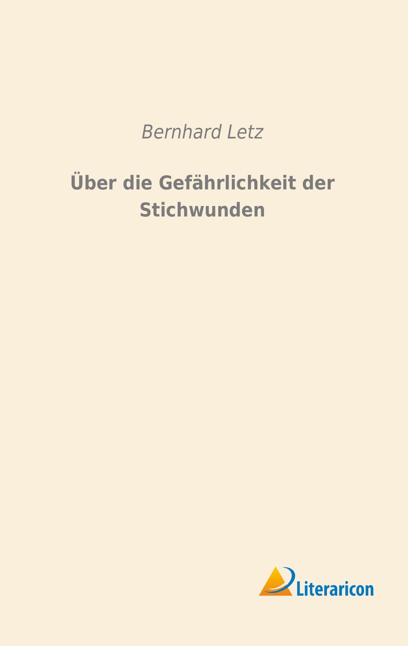 Vorderes Coverbild Über die Gefährlichkeit der Stichwunden