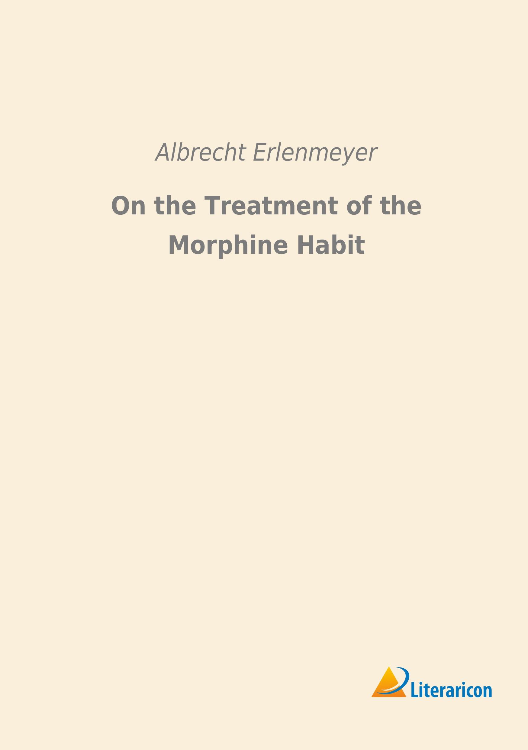 Vorderes Coverbild On the Treatment of the Morphine Habit