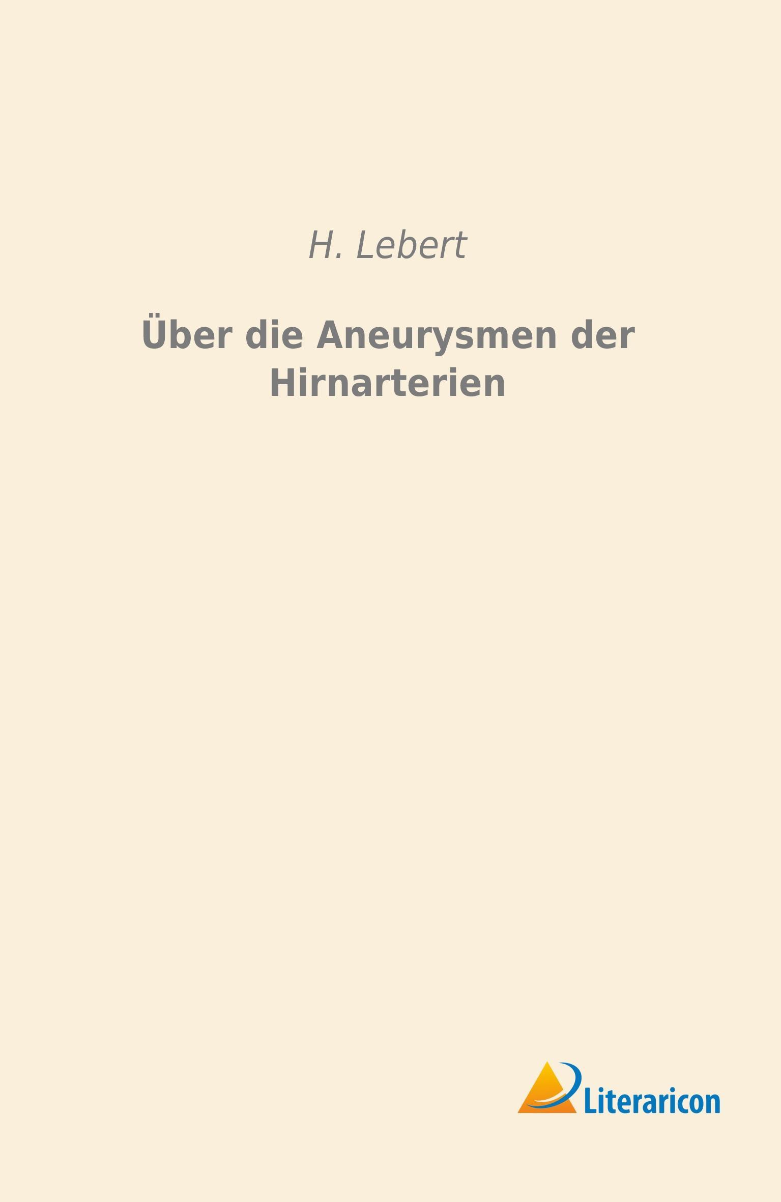 Vorderes Coverbild Über die Aneurysmen der Hirnarterien