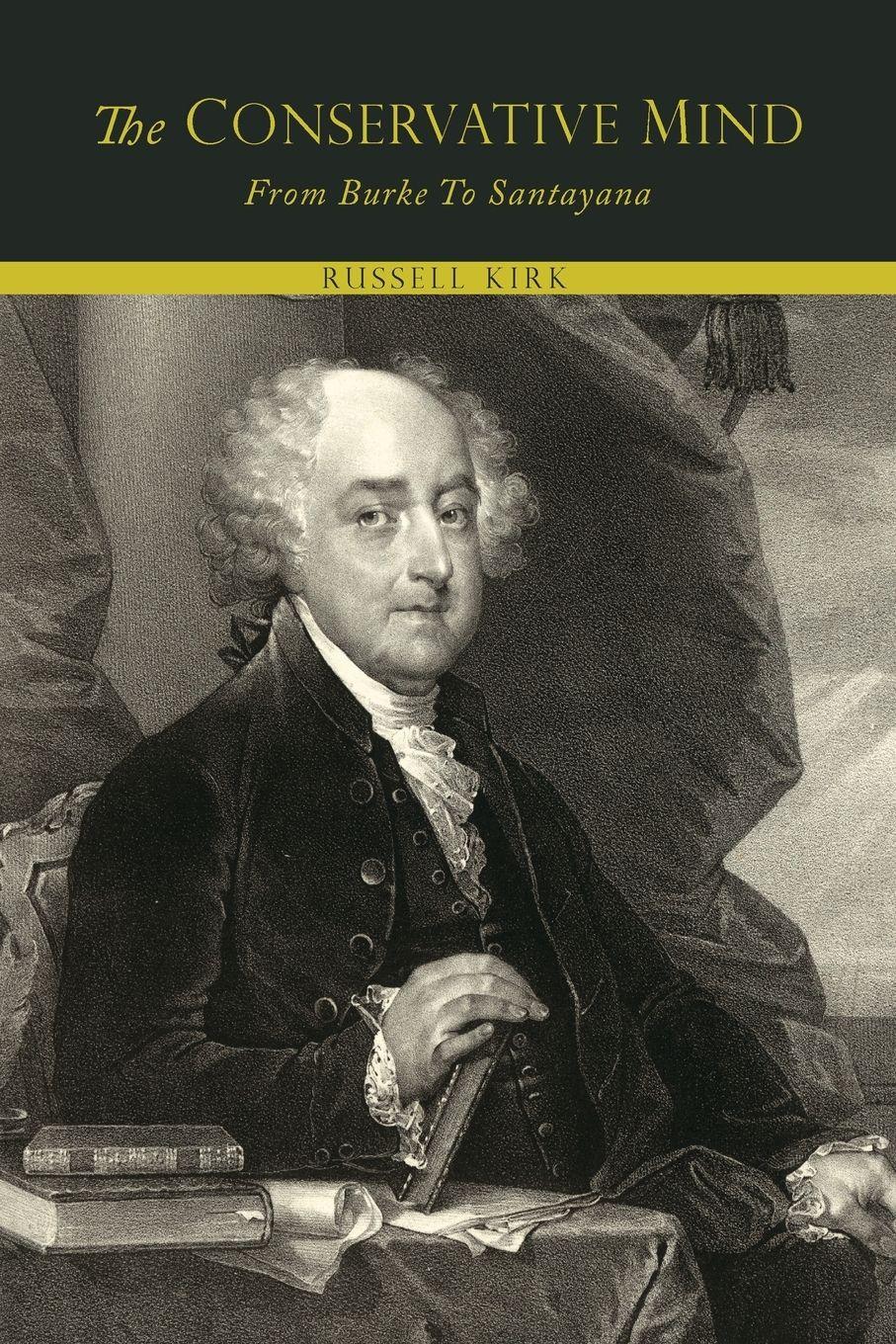 Vorderes Coverbild The Conservative Mind, from Burke to Santayana