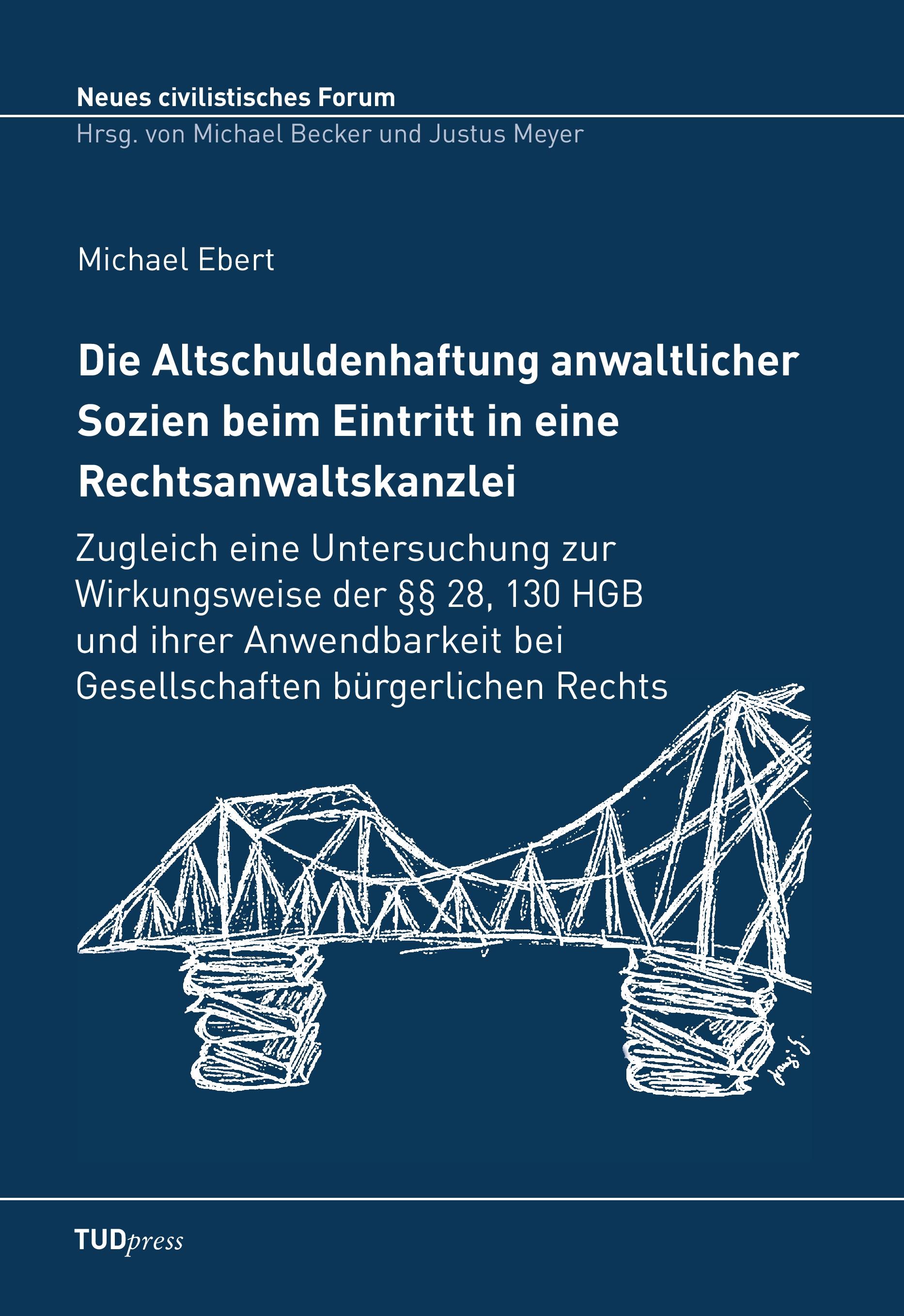 Vorderes Coverbild Die Altschuldenhaftung anwaltlicher Sozien beim Eintritt in eine Rechtsanwaltskanzlei