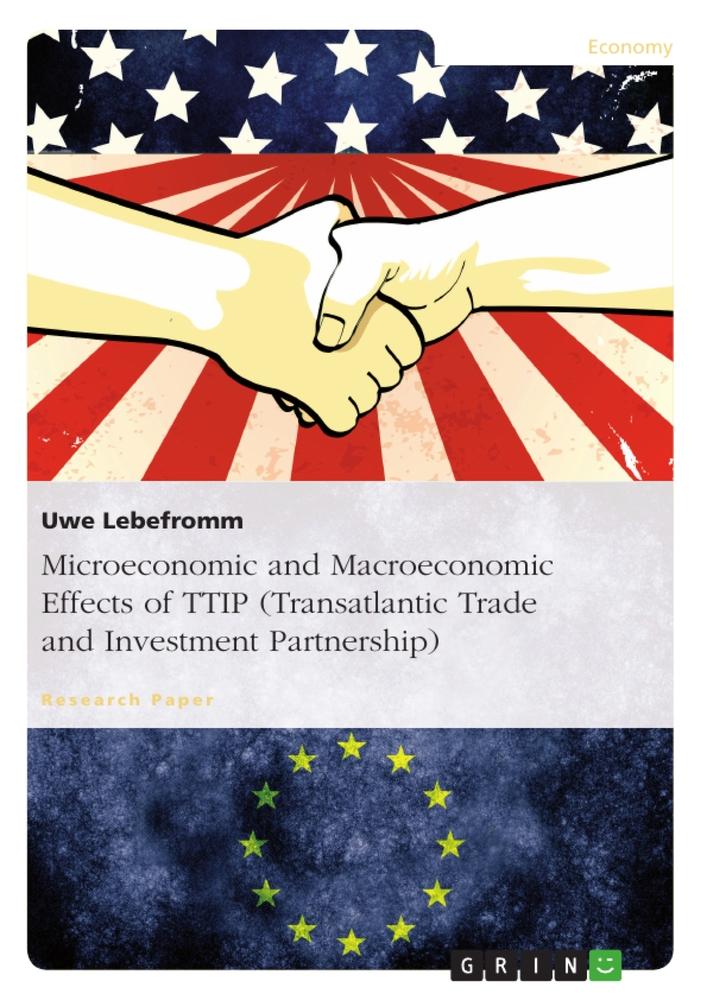 Vorderes Coverbild Microeconomic and Macroeconomic Effects of TTIP (Transatlantic Trade and Investment Partnership)