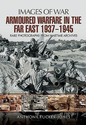 Vorderes Coverbild Armoured Warfare in the Far East 1937 - 1945