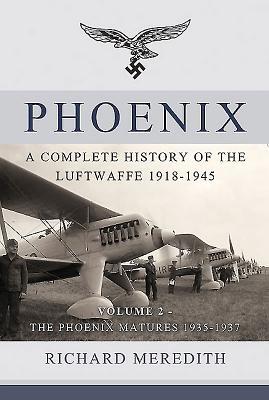 Vorderes Coverbild Phoenix: A Complete History of the Luftwaffe 1918-1945