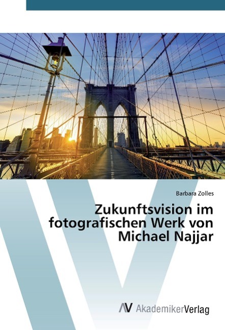 Vorderes Coverbild Zukunftsvision im fotografischen Werk von Michael Najjar