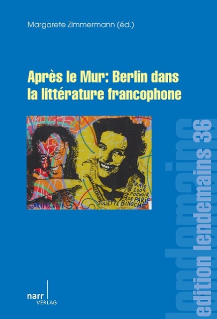 Vorderes Coverbild Après le Mur: Berlin dans la littérature francophone