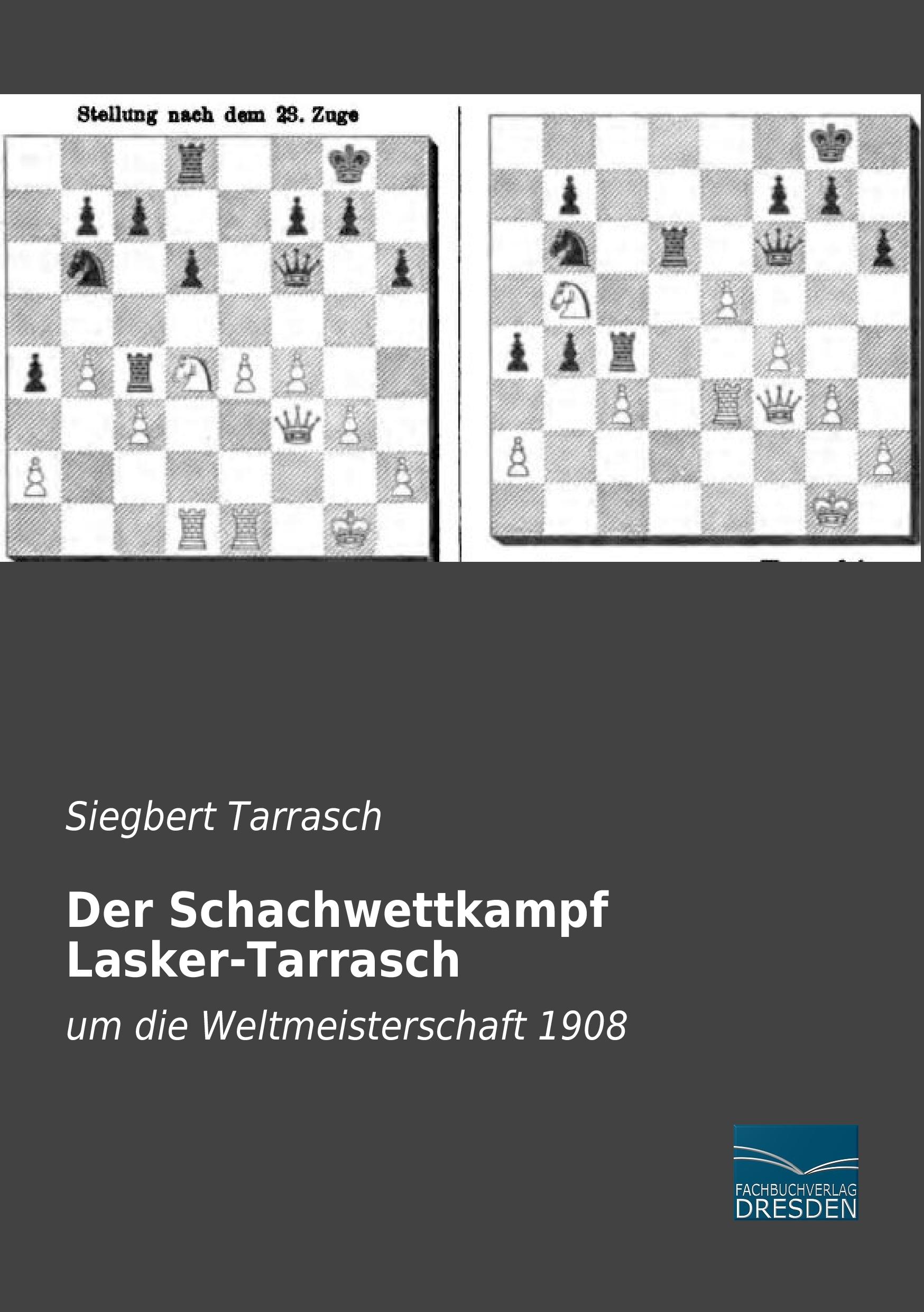 Vorderes Coverbild Der Schachwettkampf Lasker-Tarrasch