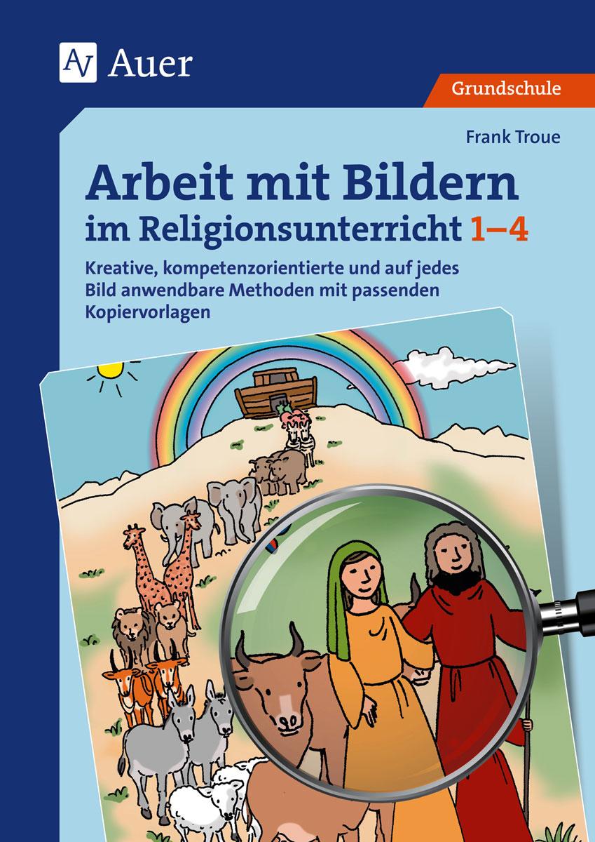 Vorderes Coverbild Arbeit mit Bildern im Religionsunterricht 1-4
