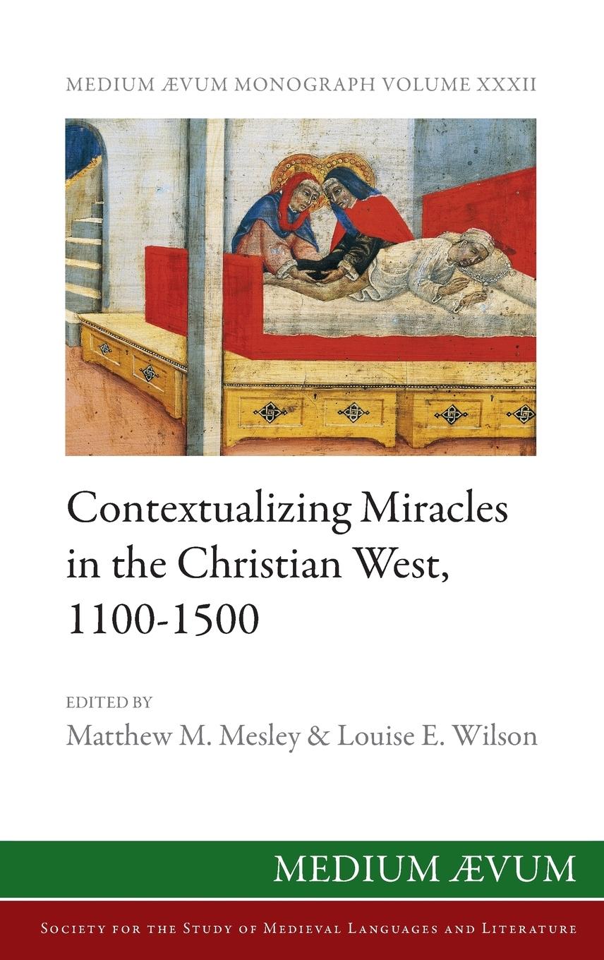 Vorderes Coverbild Contextualizing Miracles in the Christian West, 1100-1500