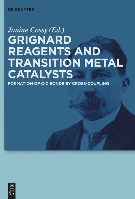 Vorderes Coverbild Grignard Reagents and Transition Metal Catalysts
