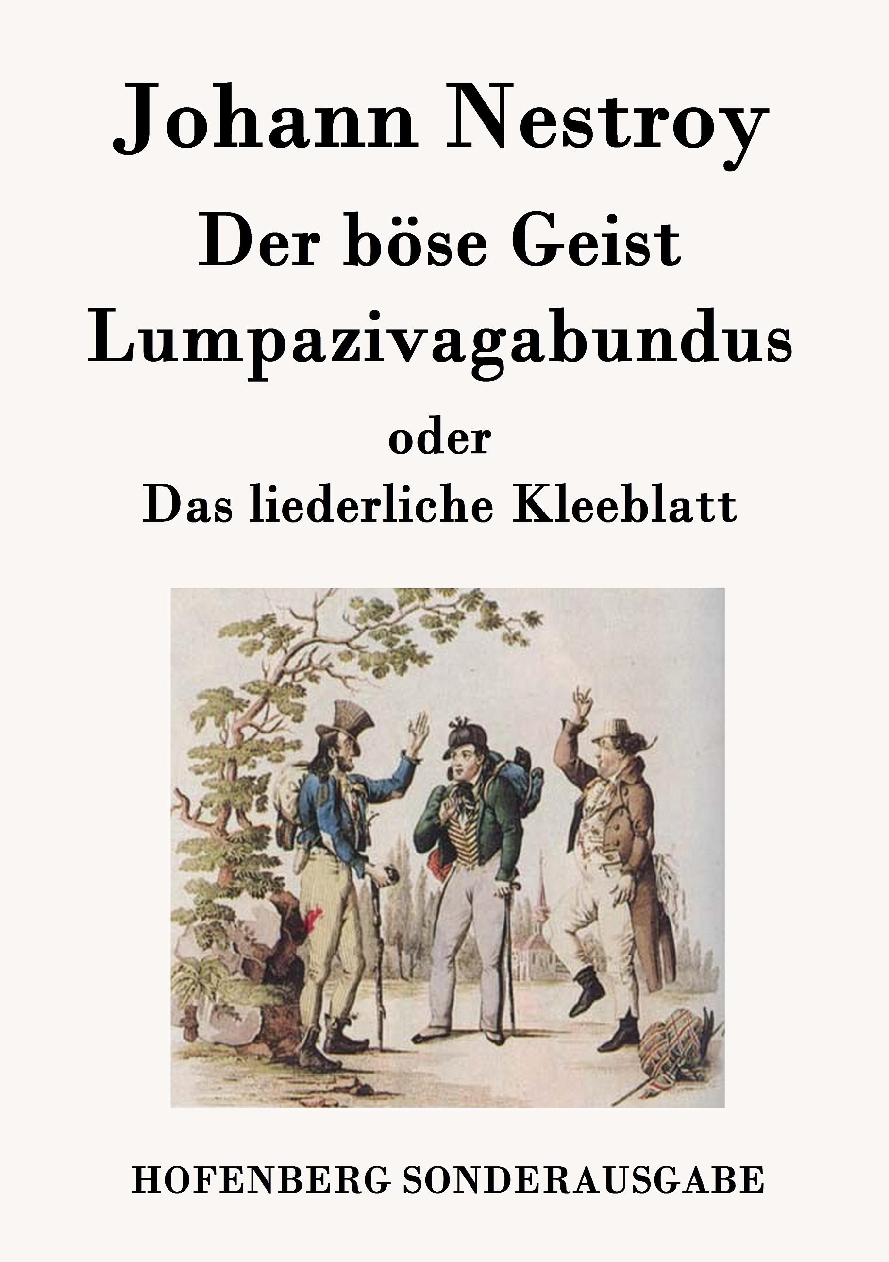 Vorderes Coverbild Der böse Geist Lumpazivagabundus oder Das liederliche Kleeblatt