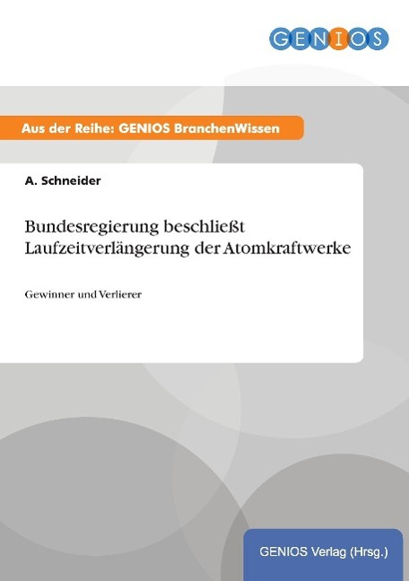 Vorderes Coverbild Bundesregierung beschließt Laufzeitverlängerung der Atomkraftwerke