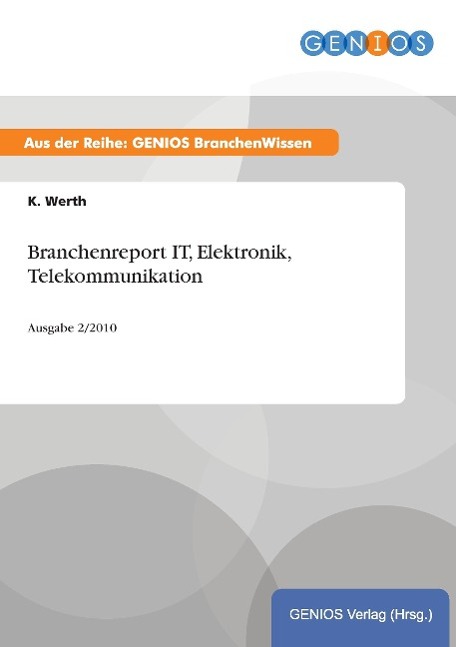 Vorderes Coverbild Branchenreport IT, Elektronik, Telekommunikation