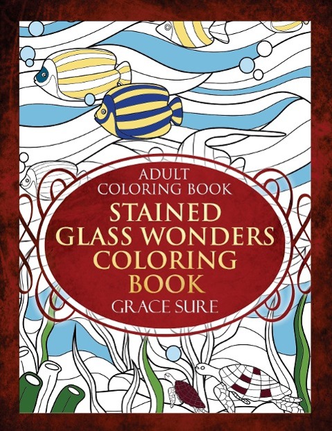 Vorderes Coverbild Adult Coloring Book - Stained Glass Wonders Coloring Book