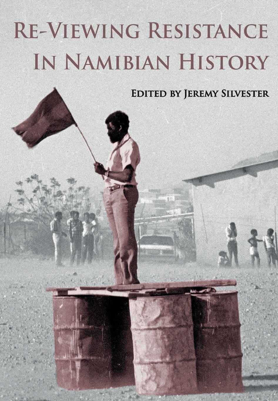 Vorderes Coverbild Re-Viewing Resistance in Namibian History