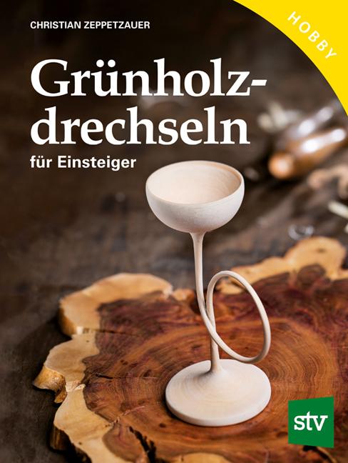 Vorderes Coverbild Grünholz drechseln für Einsteiger