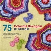 Vorderes Coverbild 75 Colourful Hexagons to Crochet