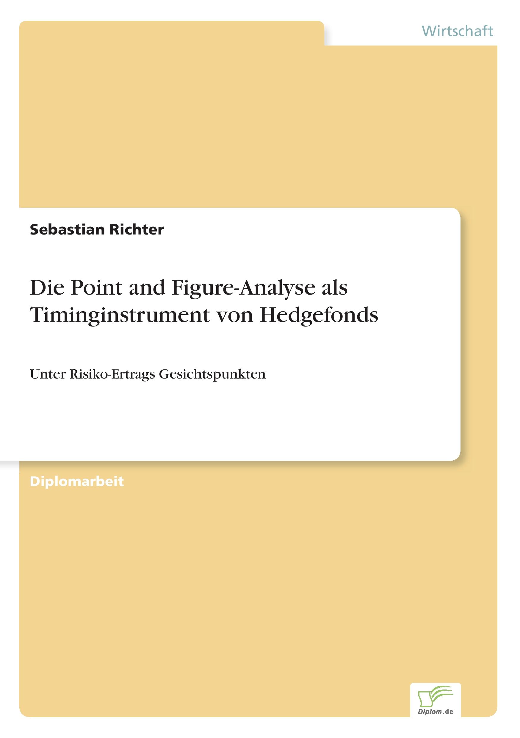 Vorderes Coverbild Die Point and Figure-Analyse als Timinginstrument von Hedgefonds