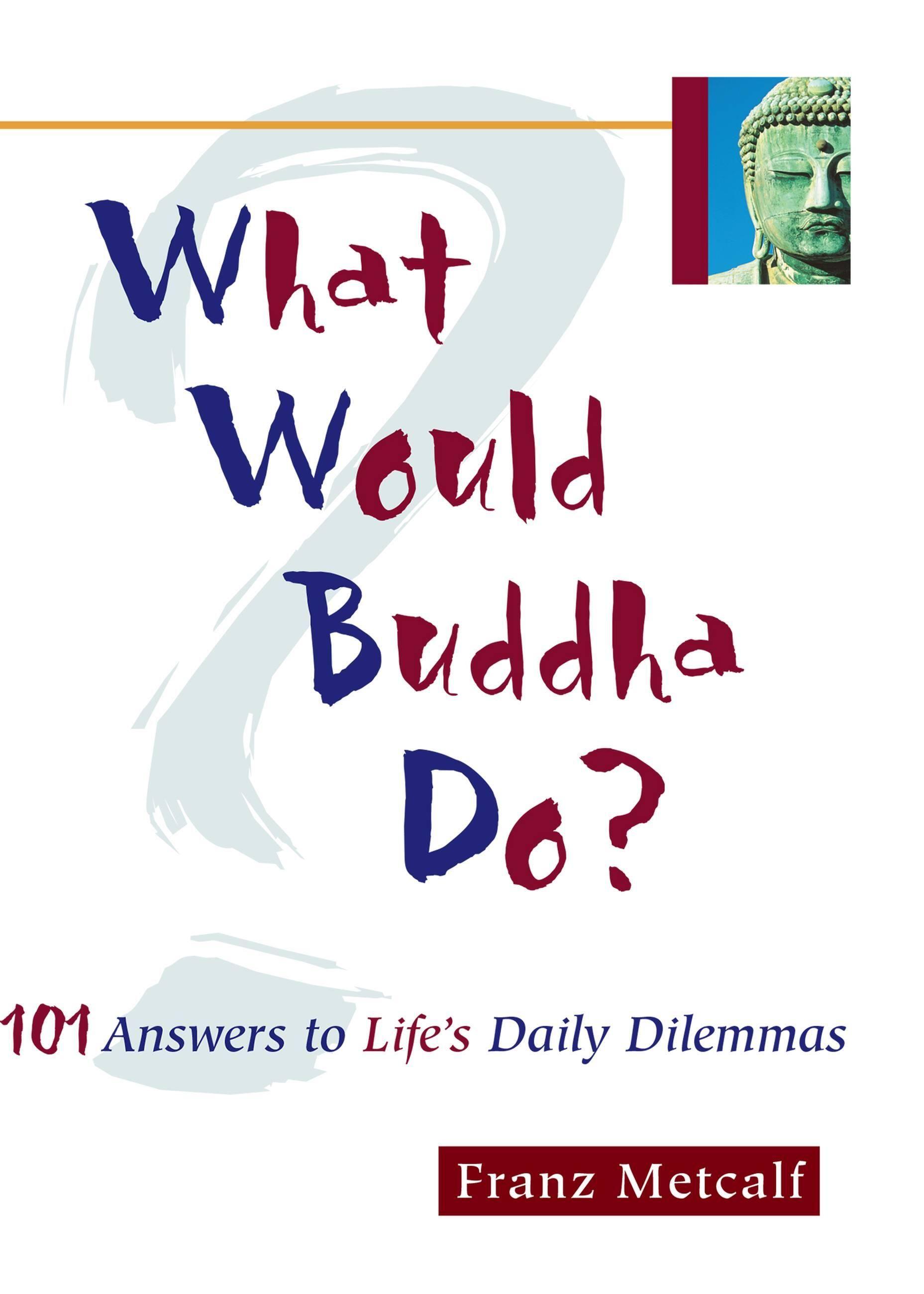 Vorderes Coverbild What Would Buddha Do?