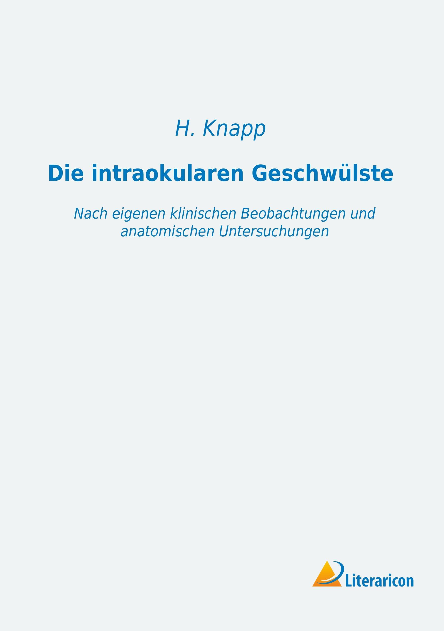 Vorderes Coverbild Die intraokularen Geschwülste