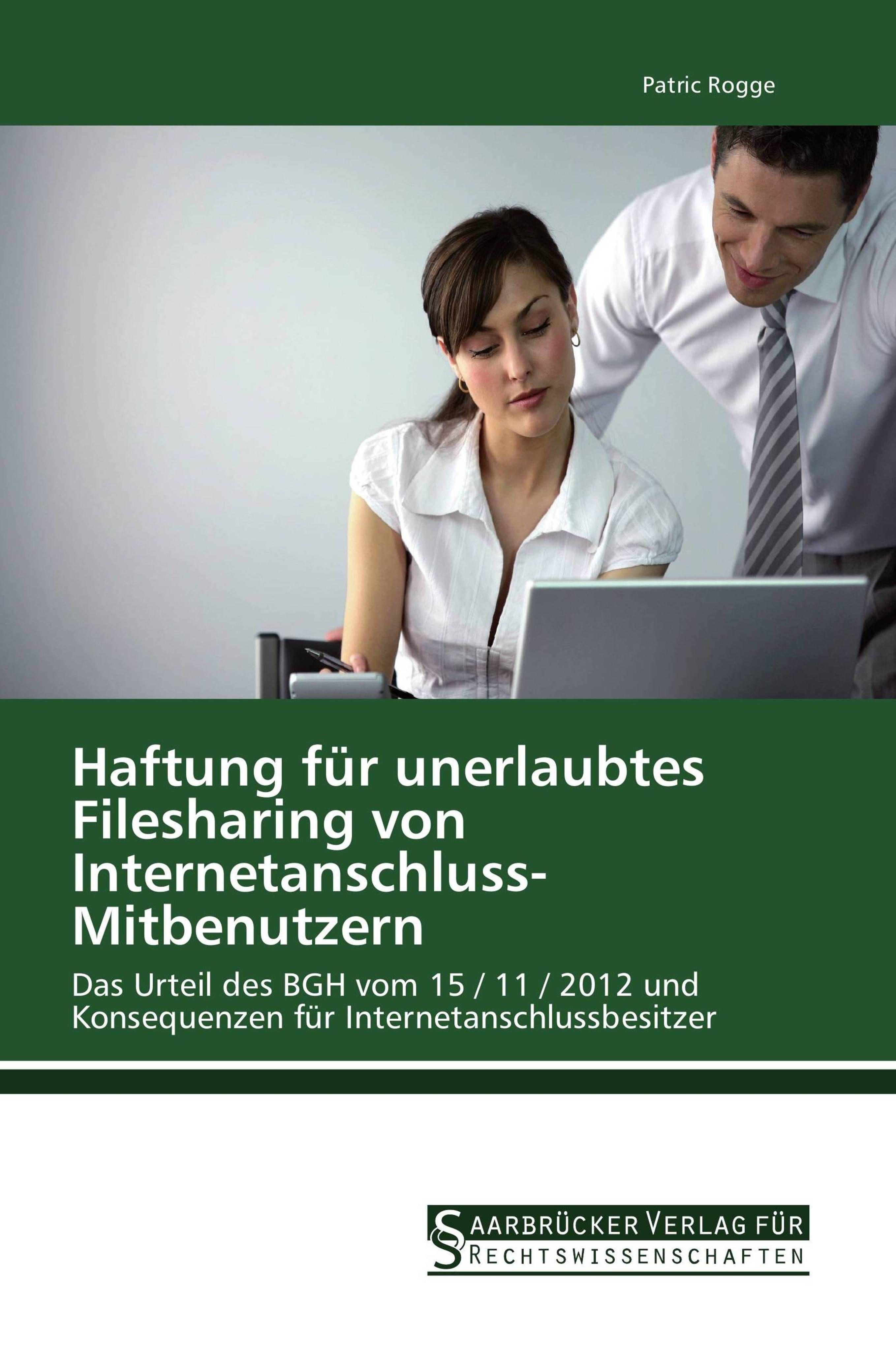 Vorderes Coverbild Haftung für unerlaubtes Filesharing von Internetanschluss-Mitbenutzern