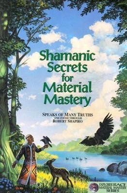 Vorderes Coverbild Shamanic Secrets for Material Mastery