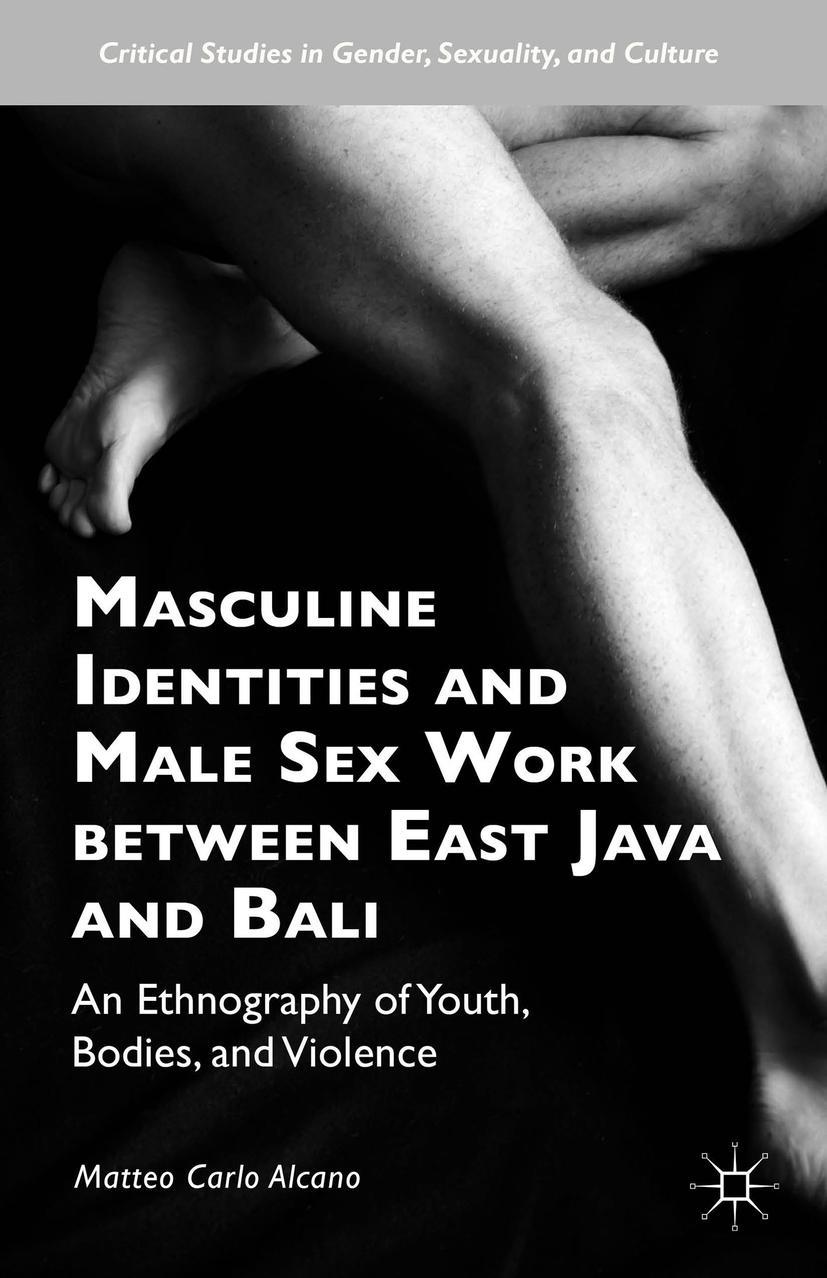 Vorderes Coverbild Masculine Identities and Male Sex Work Between East Java and Bali