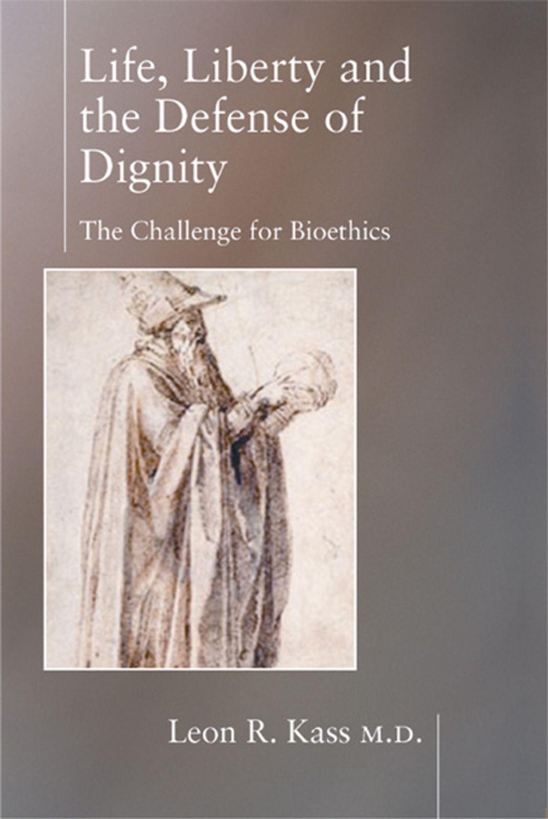 Vorderes Coverbild Life, Liberty, and the Defense of Dignity