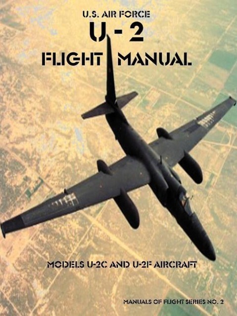 Vorderes Coverbild U-2 Flight Manual: Models U-2C and U-2F Aircraft
