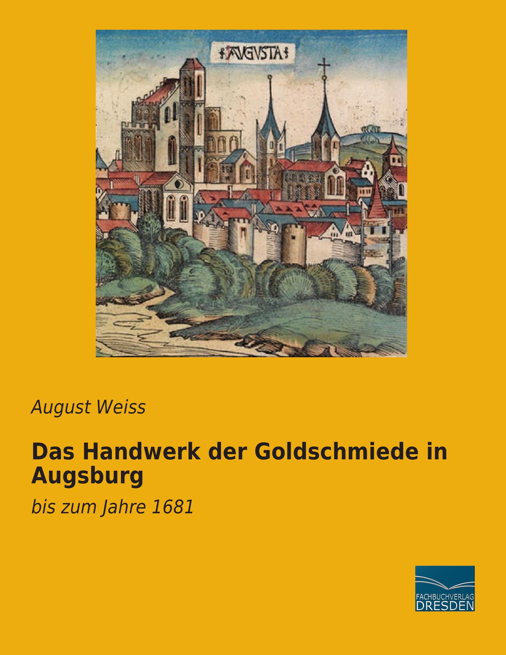 Vorderes Coverbild Das Handwerk der Goldschmiede in Augsburg