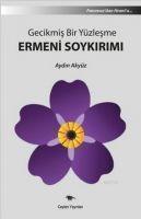 Vorderes Coverbild Gecikmis Bir Yüzlesme Ermeni Soykirimi