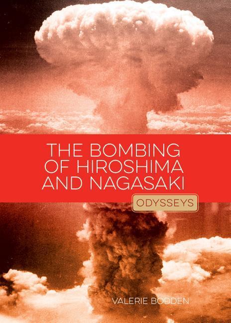 Vorderes Coverbild The Bombing of Hiroshima & Nagasaki