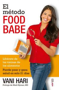 Vorderes Coverbild El método Food Babe : libérate de las toxinas de los alimentos : pierde peso y gana salud en solo 21 días