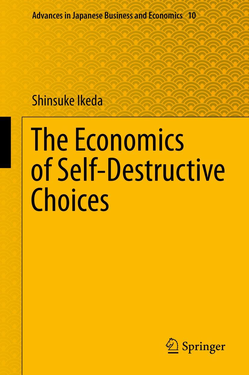 Vorderes Coverbild The Economics of Self-Destructive Choices